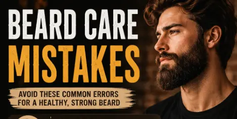 Beard Care Mistakes